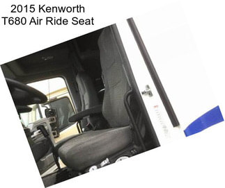 2015 Kenworth T680 Air Ride Seat