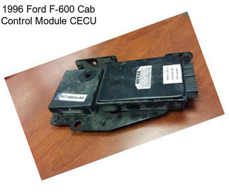 1996 Ford F-600 Cab Control Module CECU