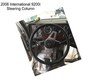 2006 International 9200i Steering Column