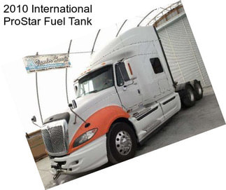 2010 International ProStar Fuel Tank