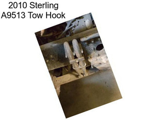 2010 Sterling A9513 Tow Hook