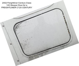 2002 Freightliner Century Class 120 Sleeper Door for a FREIGHTLINER C120 CENTURY