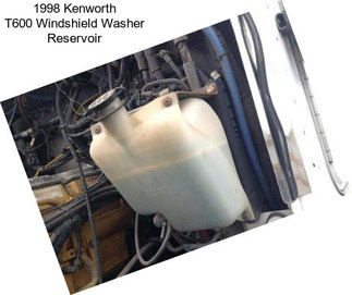 1998 Kenworth T600 Windshield Washer Reservoir