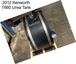 2012 Kenworth T660 Urea Tank