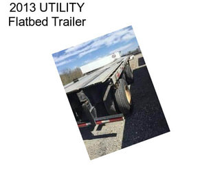 2013 UTILITY Flatbed Trailer