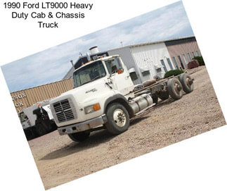 1990 Ford LT9000 Heavy Duty Cab & Chassis Truck