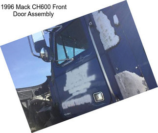 1996 Mack CH600 Front Door Assembly