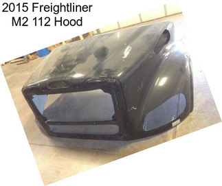 2015 Freightliner M2 112 Hood