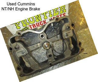 Used Cummins NT/NH Engine Brake