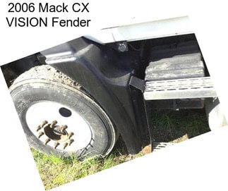 2006 Mack CX VISION Fender