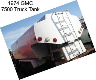 1974 GMC 7500 Truck Tank