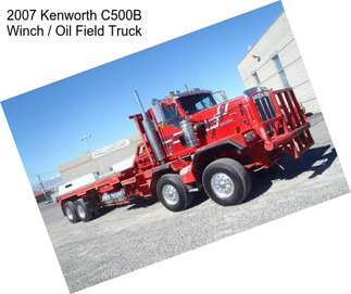 2007 Kenworth C500B Winch / Oil Field Truck