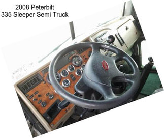 2008 Peterbilt 335 Sleeper Semi Truck