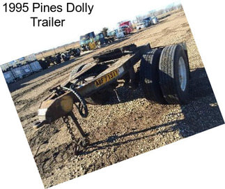 1995 Pines Dolly Trailer