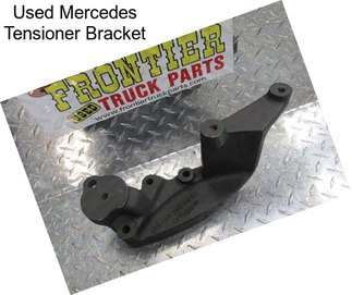 Used Mercedes Tensioner Bracket