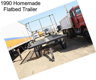 1990 Homemade Flatbed Trailer