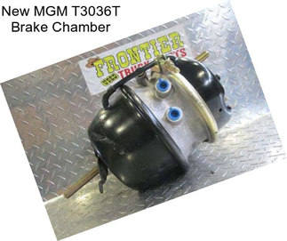 New MGM T3036T Brake Chamber