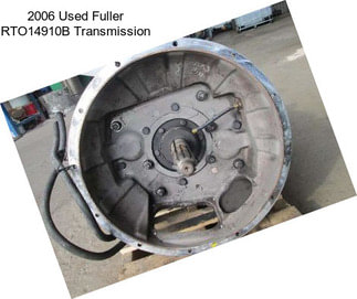 2006 Used Fuller RTO14910B Transmission