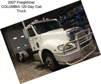 2007 Freightliner COLUMBIA 120 Day Cab Truck