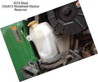 2015 Mack CXU613 Windshield Washer Reservoir