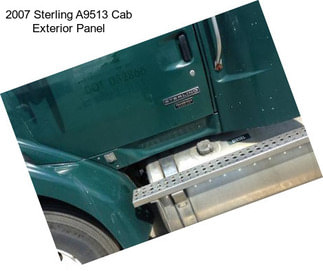 2007 Sterling A9513 Cab Exterior Panel