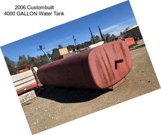 2006 Custombuilt 4000 GALLON Water Tank