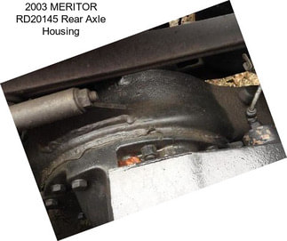 2003 MERITOR RD20145 Rear Axle Housing