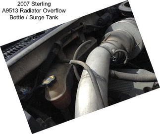 2007 Sterling A9513 Radiator Overflow Bottle / Surge Tank