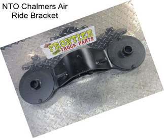 NTO Chalmers Air Ride Bracket