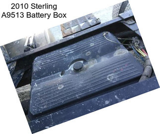 2010 Sterling A9513 Battery Box