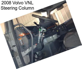 2008 Volvo VNL Steering Column