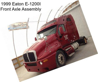 1999 Eaton E-1200I Front Axle Assembly