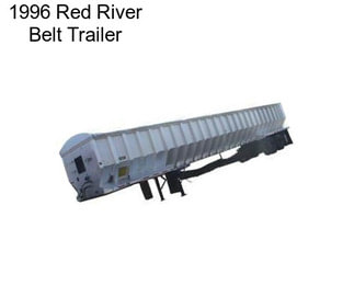 1996 Red River Belt Trailer