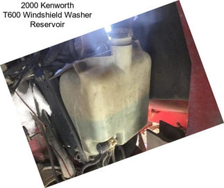 2000 Kenworth T600 Windshield Washer Reservoir