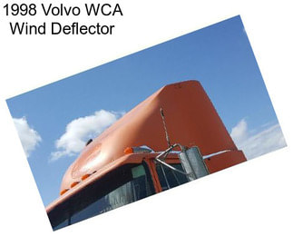 1998 Volvo WCA Wind Deflector