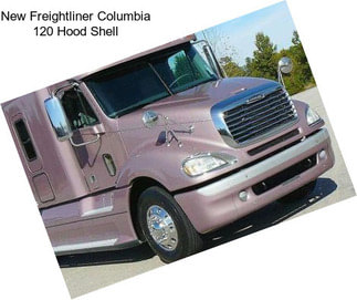 New Freightliner Columbia 120 Hood Shell