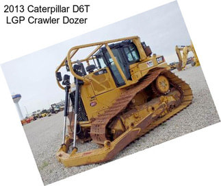 2013 Caterpillar D6T LGP Crawler Dozer