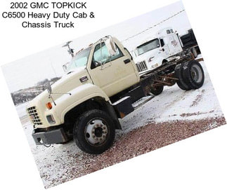 2002 GMC TOPKICK C6500 Heavy Duty Cab & Chassis Truck