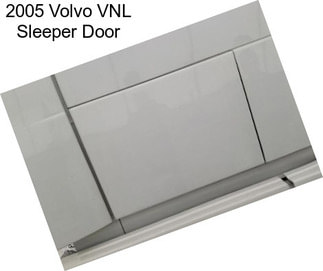 2005 Volvo VNL Sleeper Door