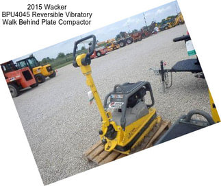 2015 Wacker BPU4045 Reversible Vibratory Walk Behind Plate Compactor