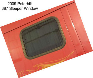 2009 Peterbilt 387 Sleeper Window