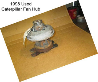 1998 Used Caterpillar Fan Hub
