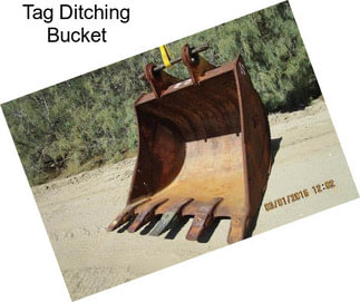 Tag Ditching Bucket