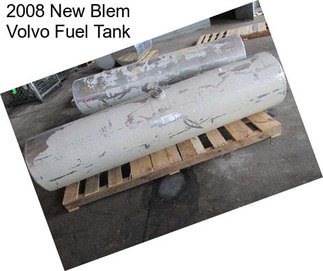 2008 New Blem Volvo Fuel Tank