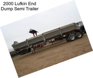 2000 Lufkin End Dump Semi Trailer