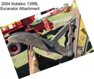 2004 Kobelco 135RL Excavator Attachment