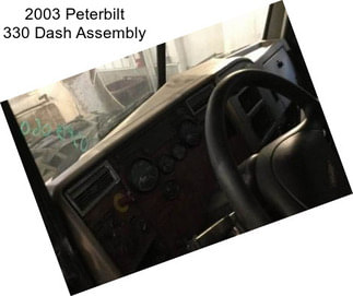 2003 Peterbilt 330 Dash Assembly