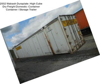 2002 Wabash Duraplate- High Cube Dry Freight Domestic- Container Container / Storage Trailer