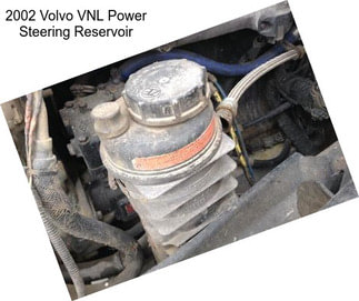 2002 Volvo VNL Power Steering Reservoir