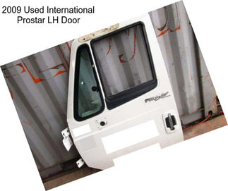 2009 Used International Prostar LH Door